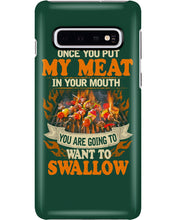 Load image into Gallery viewer, Once You Put My Meat In Your Mouth Unique Custom Design Phone case