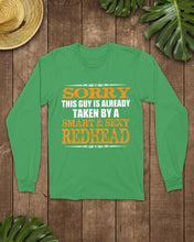 Load image into Gallery viewer, Sorry This Guy Is Already Taken By A Smart And Sexy Redhead Gift For Men Unisex Long Sleeve