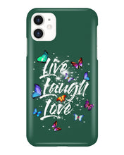 Load image into Gallery viewer, Butterfly Live Laugh Love Gift For Lover Phone case