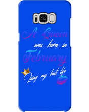 Load image into Gallery viewer, A Queen Was Born In February Birthday Gift Phone case