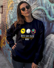 Load image into Gallery viewer, Best Day Ever Golf Trending Gift For Golf Lovers Sweatshirt
