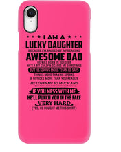 Load image into Gallery viewer, I'm A Lucky Daughter I'm Raised By Awesome Dad Who Was Born In October Phone case