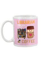 Load image into Gallery viewer, Librarian Powered By Coffee Custom Design For Book Lovers Mug