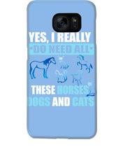Load image into Gallery viewer, I Do Need All These Horses Dogs And Cats Phone case