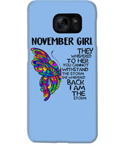 Load image into Gallery viewer, Birthday Gift For November Girl They Whispered To Her You Cannot Withstand The Storm Phone case