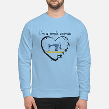 Load image into Gallery viewer, Sewing I'm A Simple Woman Gift For Women Sweatshirt
