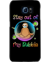 Load image into Gallery viewer, Lovely Phone Case Stay Out Of My Bubble Gift For Sloth Lovers Phone case