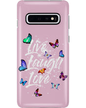 Load image into Gallery viewer, Butterfly Live Laugh Love Gift For Lover Phone case