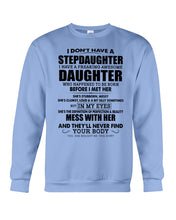 Load image into Gallery viewer, I Don't Have A Stepdaughter A Freaking Awesome Daughter Gift For Women Sweatshirt