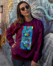 Load image into Gallery viewer, Lovely Phone Case In A World Where You Can Be Anything Be Kind Sweatshirt