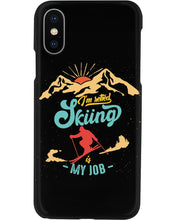 Load image into Gallery viewer, I'm Retired Skiing Is My Job Mountainous Terrain Phone case