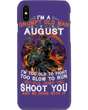Load image into Gallery viewer, August Grumpy Old Man Will Just Shoot You For Birthday Gift Phone case