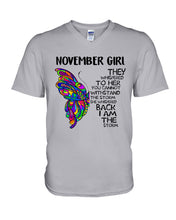Load image into Gallery viewer, Birthday Gift For November Girl They Whispered To Her You Cannot Withstand The Storm Guys V-Neck