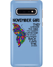 Load image into Gallery viewer, Birthday Gift For November Girl They Whispered To Her You Cannot Withstand The Storm Phone case