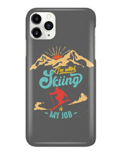 Load image into Gallery viewer, I'm Retired Skiing Is My Job Mountainous Terrain Phone case
