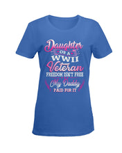 Load image into Gallery viewer, Daughter Of A Veteran Freedom Isn't Free Gift For Daughter Ladies Tee