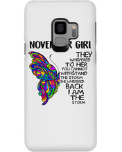 Load image into Gallery viewer, Birthday Gift For November Girl They Whispered To Her You Cannot Withstand The Storm Phone case