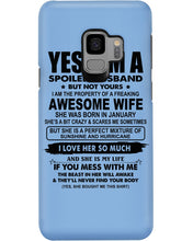 Load image into Gallery viewer, I'm A Spoiled Husband But Not Yours - Awesome Wife Who Was Born In January Phone case