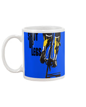 Load image into Gallery viewer, Shut Up Legs Unique Custom Design For Cycling Lovers Mug