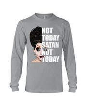 Load image into Gallery viewer, Not Today Satan Not Today Gift For Women Unisex Long Sleeve