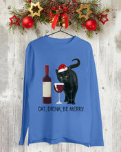 Load image into Gallery viewer, Cat Drink And Be Merry Meaningful Gift For Women Unisex Long Sleeve
