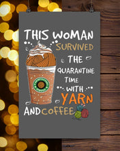 Load image into Gallery viewer, The Quarantine Time With Yarn And Coffee Gift For Women Vertical Poster