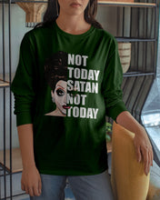 Load image into Gallery viewer, Not Today Satan Not Today Gift For Women Unisex Long Sleeve