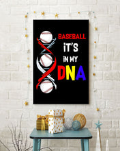 Load image into Gallery viewer, Baseball Be My DNA Gift For Sport Lovers Vertical Poster