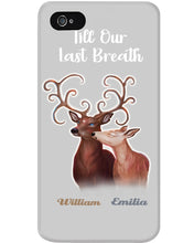 Load image into Gallery viewer, Custom Name Deers Gift For Boyfriend Till Our Last Breath Phone case