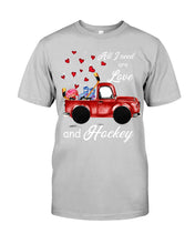 Load image into Gallery viewer, All I Need Are Love And Hockey Gift For Hockey Players Guys Tee
