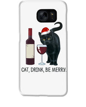 Load image into Gallery viewer, Cat Drink And Be Merry Meaningful Gift For Women Phone case