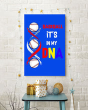 Load image into Gallery viewer, Baseball Be My DNA Gift For Sport Lovers Vertical Poster