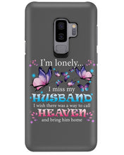 Load image into Gallery viewer, I'm Lonely I Miss My Husband Butterfly Gift For Lover Phone case