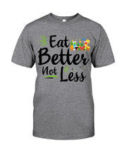 Load image into Gallery viewer, Vintage Funny Eat Better Not Less Gift For Friends Guys Tee