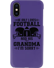 Load image into Gallery viewer, He Only Loves Football And His Grandma Phone case