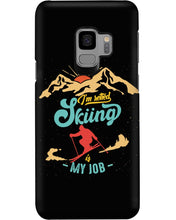 Load image into Gallery viewer, I'm Retired Skiing Is My Job Mountainous Terrain Phone case