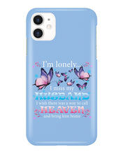 Load image into Gallery viewer, I'm Lonely I Miss My Husband Butterfly Gift For Lover Phone case
