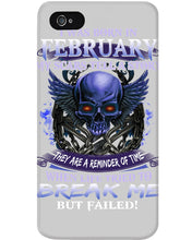 Load image into Gallery viewer, They Are A Reminder Of Time When Life Try To Break Me Gift For February Men Phone case