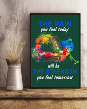 Load image into Gallery viewer, The Pain You Feel Today Will Be The Strength Gift For Women Vertical Poster