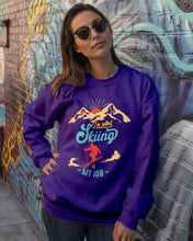 Load image into Gallery viewer, I'm Retired Skiing Is My Job Mountainous Terrain Sweatshirt