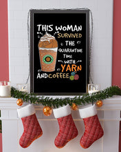 Load image into Gallery viewer, The Quarantine Time With Yarn And Coffee Gift For Women Vertical Poster