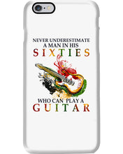 Load image into Gallery viewer, Never Underestimate A 60 Year Old Man Can Play A Guitar Phone case