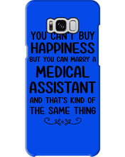 Load image into Gallery viewer, You Can't Buy Happiness But You Can Marry A Medical Assistant Gift For Girls Phone case