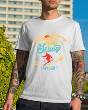 Load image into Gallery viewer, I'm Retired Skiing Is My Job Mountainous Terrain Guys Tee