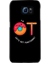 Load image into Gallery viewer, Gift For Occupational Therapist Let's Get Functional Phone case
