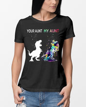 Load image into Gallery viewer, Your Aunt My Aunt Colorful Design Gift For Friends Ladies Tee