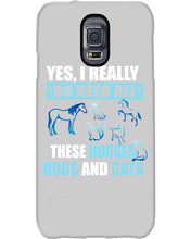 Load image into Gallery viewer, I Do Need All These Horses Dogs And Cats Phone case