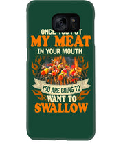 Load image into Gallery viewer, Once You Put My Meat In Your Mouth Unique Custom Design Phone case