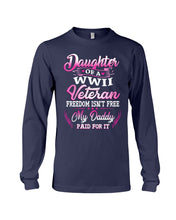 Load image into Gallery viewer, Daughter Of A Veteran Freedom Isn't Free Gift For Daughter Unisex Long Sleeve