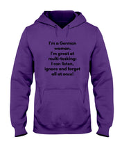 Load image into Gallery viewer, I'm A German Woman I'm Great At Multi Tasking Gift For Women Hoodie